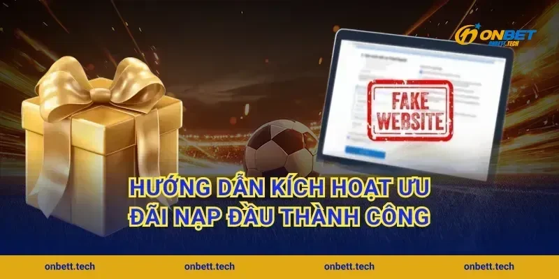Hướng dẫn kích hoạt ưu đãi nạp đầu thành công