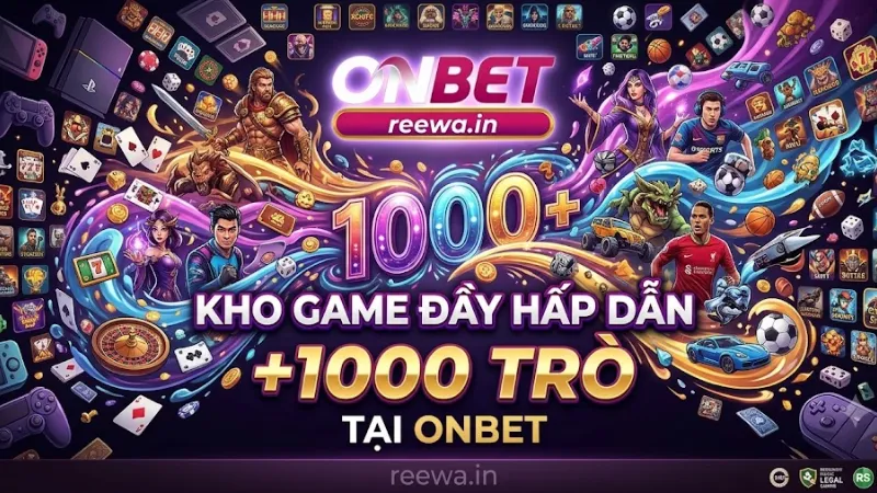 Kho Game ONBET – Live Casino, Thể Thao, Xổ Số Kho game hấp dẫn tại nhà cái ONBET