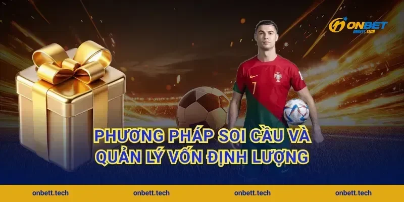 Phương pháp soi cầu và quản lý vốn định lượng